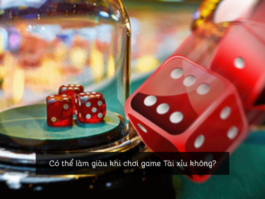 Tài xỉu online rút tiền thật có phải là cơ hội để người chơi thay đổi cuộc đời hay chỉ là kỹ thuật lùa gà?