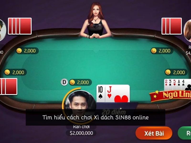 Tìm hiểu cách chơi Xì dách Sin88 online