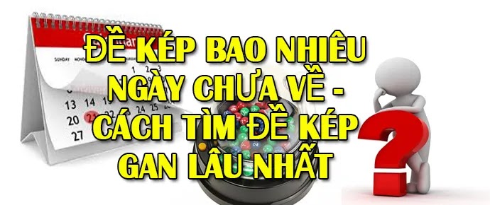 Hướng dẫn đánh đề kép, đề báo kép và dấu hiệu đề báo kép