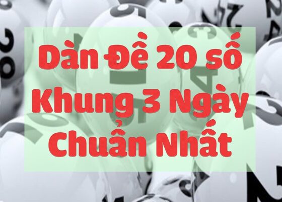 Sin88 bật mí thông tin về dàn đề 20 số khung 3 ngày từ A-Z