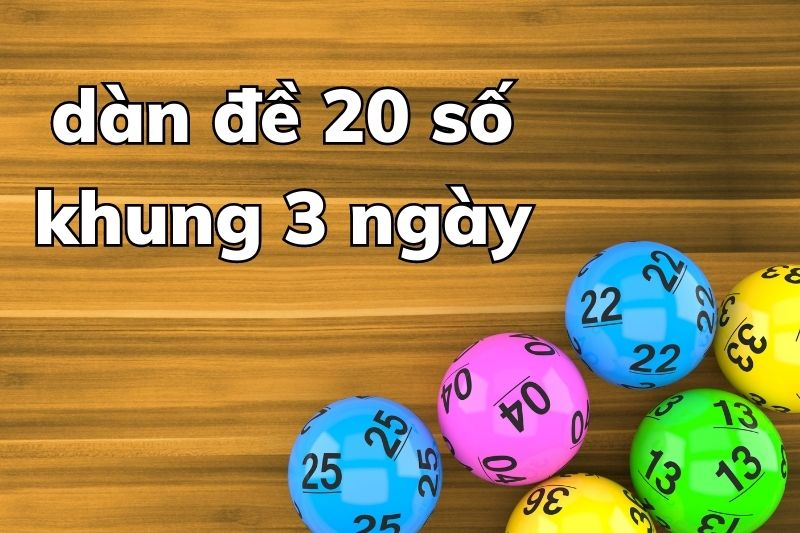 Sin88 bật mí thông tin về dàn đề 20 số khung 3 ngày từ A-Z 